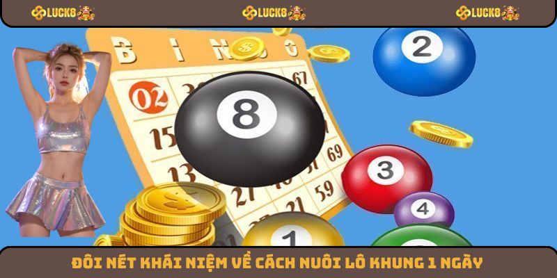 Đôi nét khái niệm về cách nuôi lô khung 1 ngày