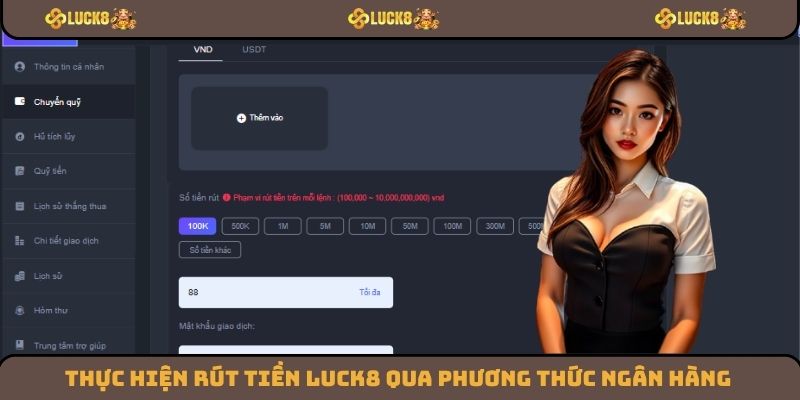 Thực hiện rút tiền Luck8 qua phương thức ngân hàng