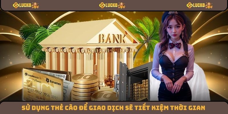 Sử dụng thẻ cào để giao dịch sẽ tiết kiệm thời gian nhanh hơn